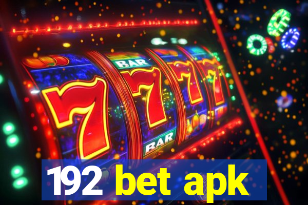 192 bet apk